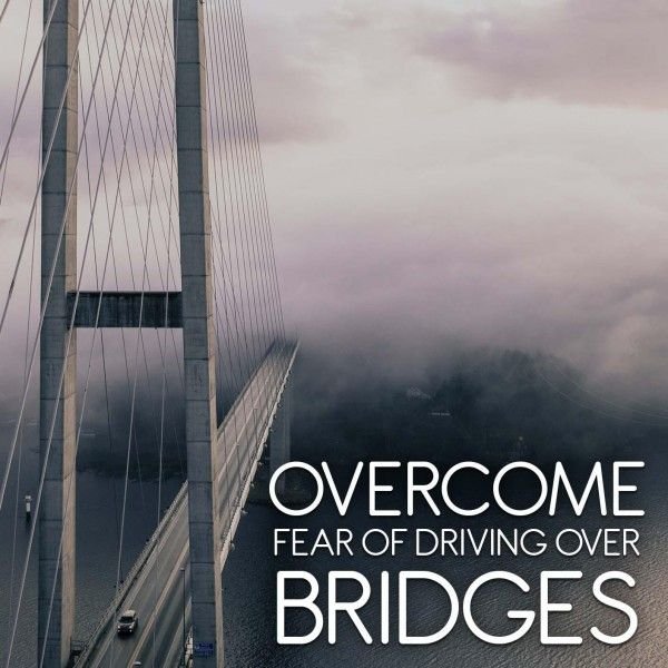 Fear Of Driving On Bridges Hypnosis